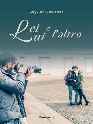 cover image of Lei, Lui e l'Altro